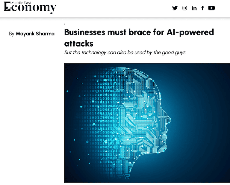 Middle East Economy article titled Businesses must brace for AI-powered attacks