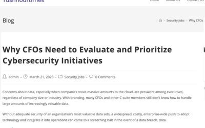 Why CFOs Need to Evaluate and Prioritize Cybersecurity Initiatives